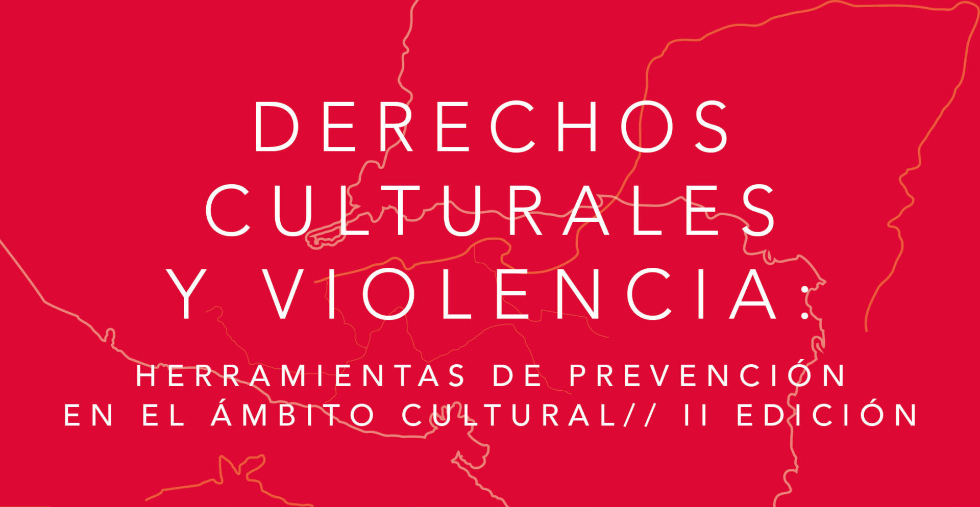 Derechos culturales y violencias Herramientas de prevencin en el mbito cultural