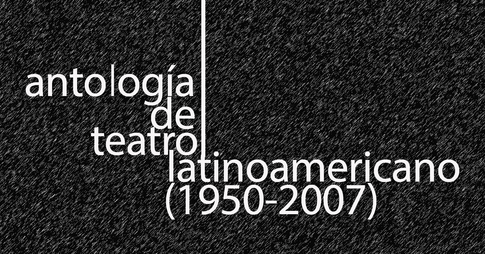Antologa de Teatro Latinoamericano