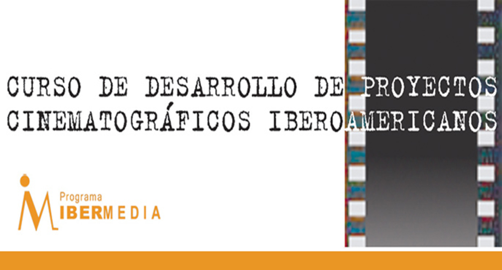 Convocatoria para el Curso de Desarrollo de Proyectos Cinematogrficos Iberoamericanos 2018