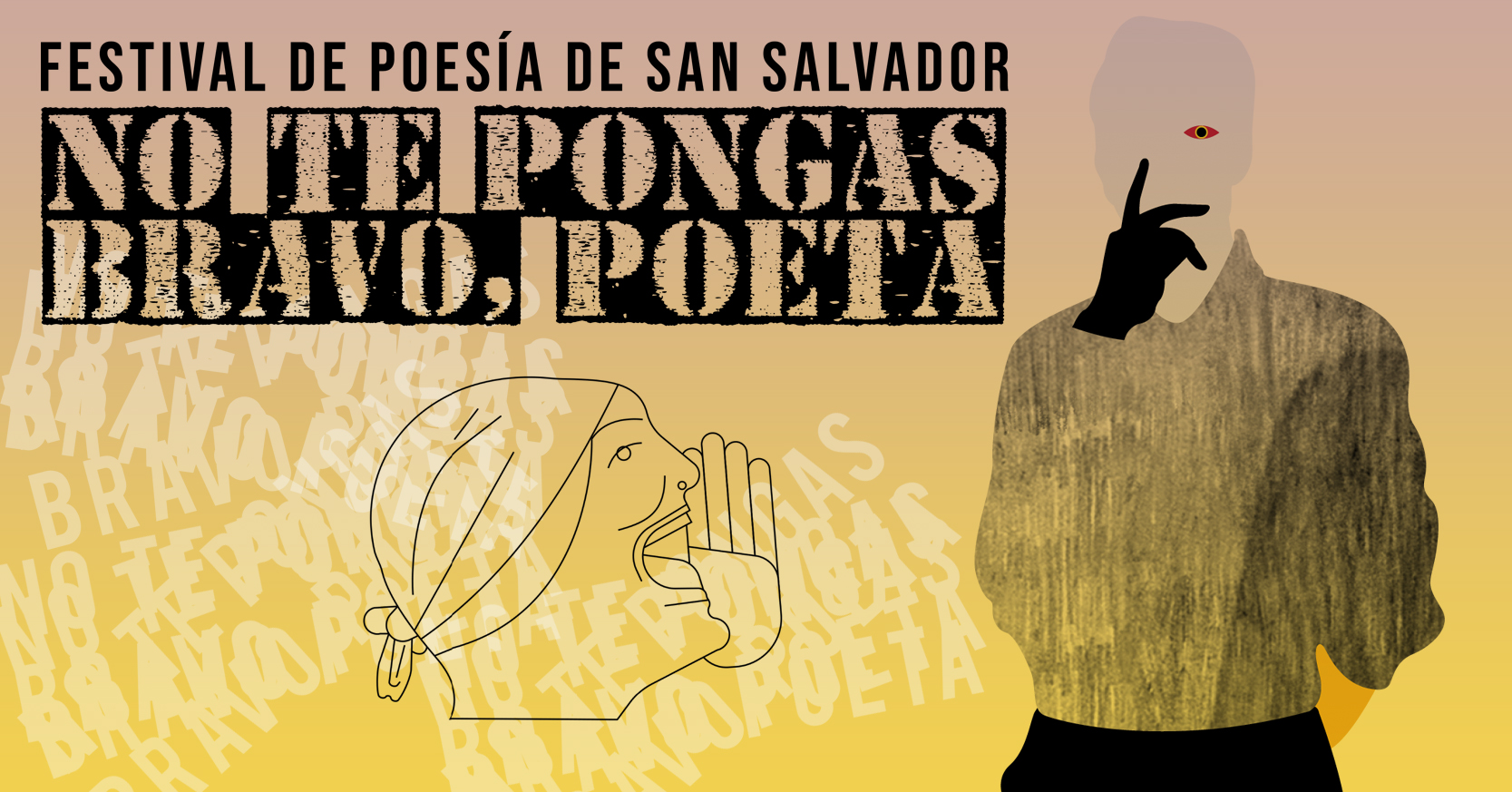 Festival de Poesa de San Salvador No te pongas bravo poeta