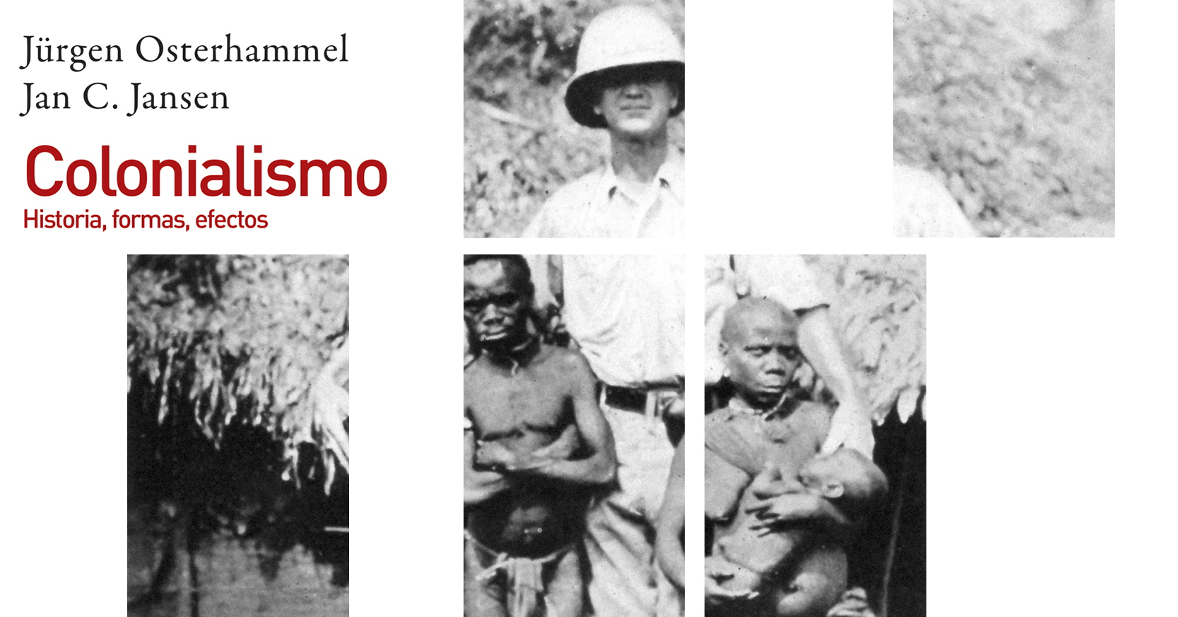 Colonialismo Historia formas efectos