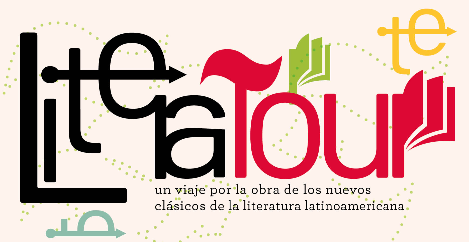 Literatour Un viaje por la obra de los nuevos clsicos de la literatura latinoamericana